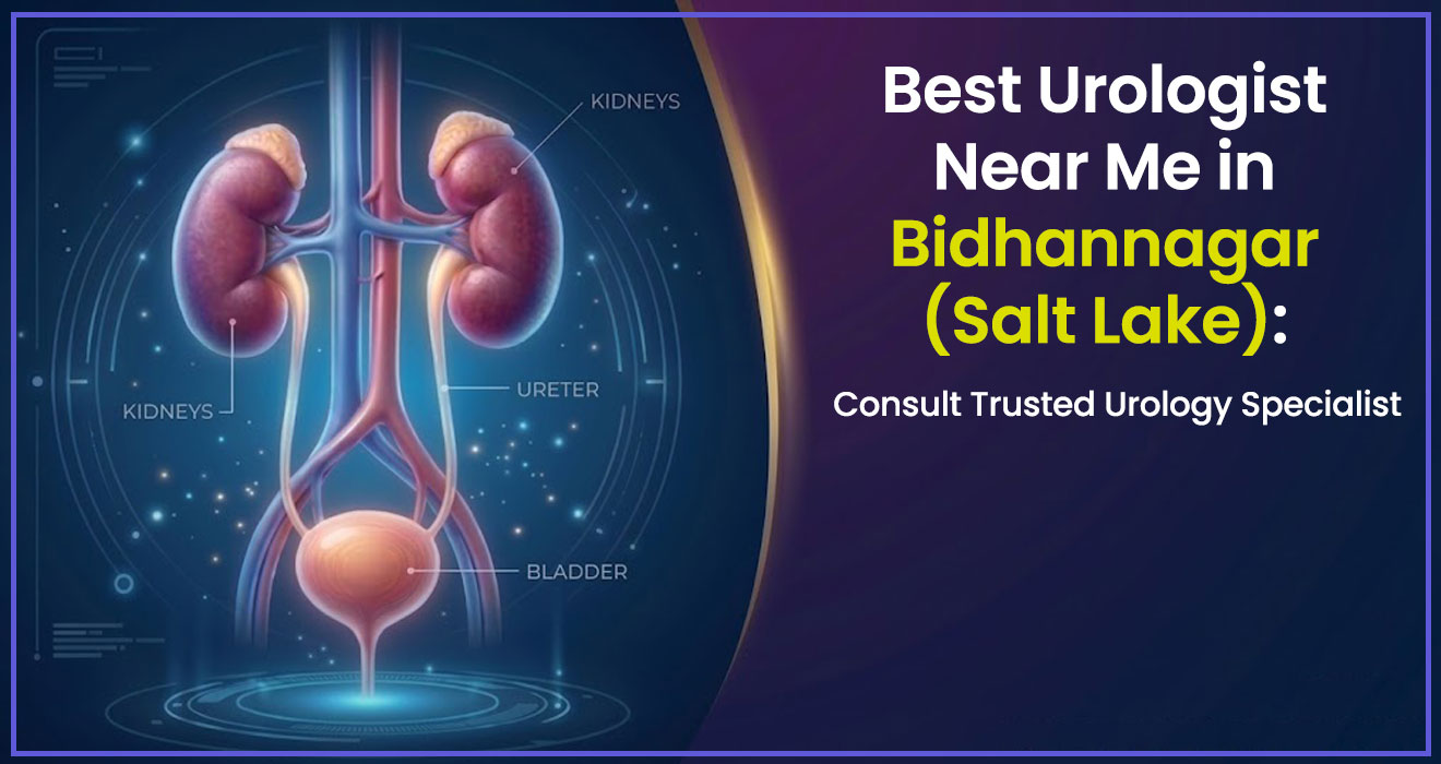 An ultimate guide to find 'Best Urologist Near Me in Bidhannagar (Salt Lake): Consult Trusted Urology Specialist'.